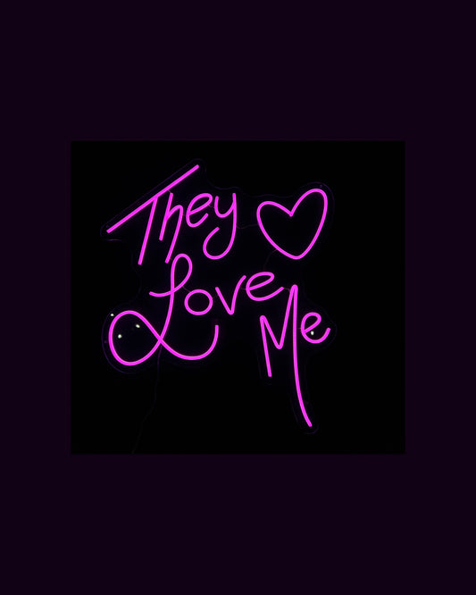 Louez notre enseigne au néon They Love Me